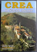 Crea - Il Sacro Monte - A. Castelli - D. Roggero - Ed. Piemme