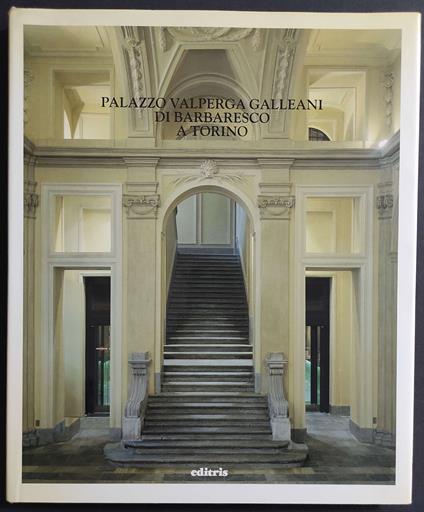 Palazzo Valperga Galleani di Barbaresco a Torino - Ed. Editris - copertina