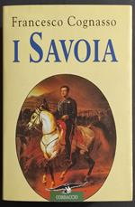 I Savoia - F. Cognasso - Ed. Corbaccio