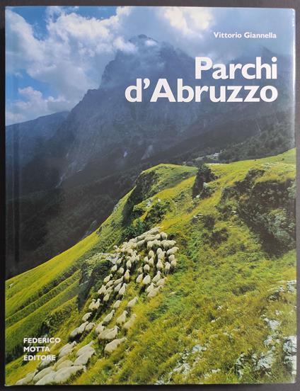 Parchi d'Abruzzo - V. Giannella - Ed. Motta - Vittorio Giannella - copertina