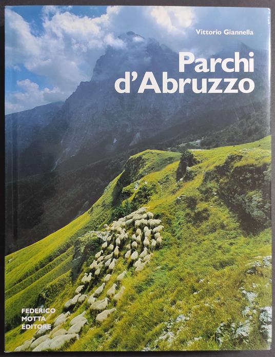 Parchi d'Abruzzo - V. Giannella - Ed. Motta - Vittorio Giannella - copertina