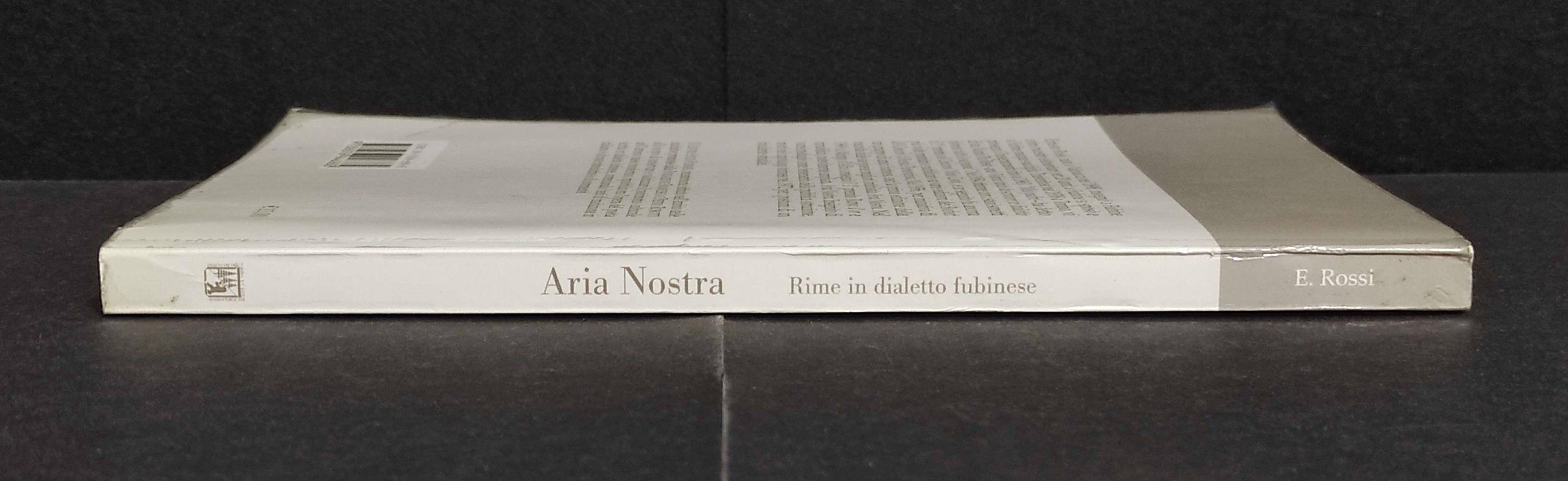 Aria Nostra - Rime in Dialetto Fubinese - E. Rossi - Ed. dell'Orso