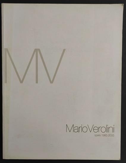 Mario Verolini - Opere 1985-2005 - Ed.Riccardo Viola - copertina