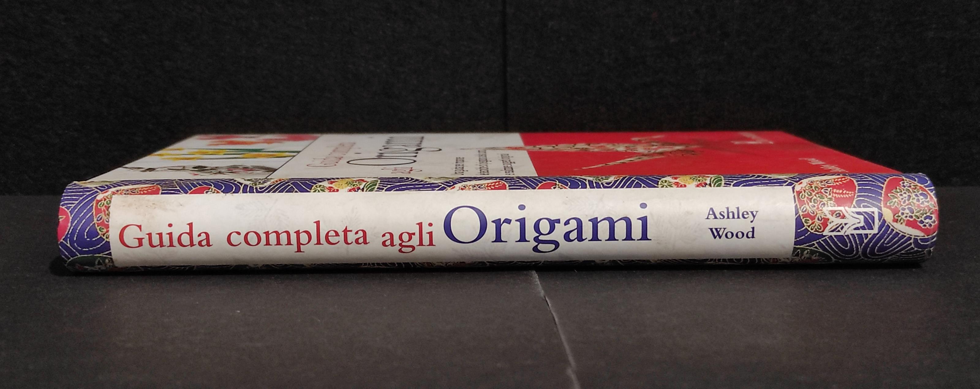 Guida Completa agli Origami - A. Wood - Ed. Il Castello