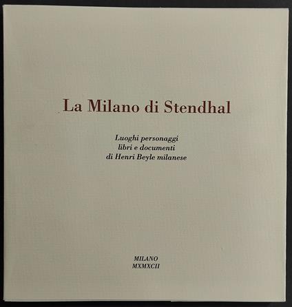 La Milano di Stendhal - Luoghi Personaggi Libri Documenti - Guido Bezzola - copertina