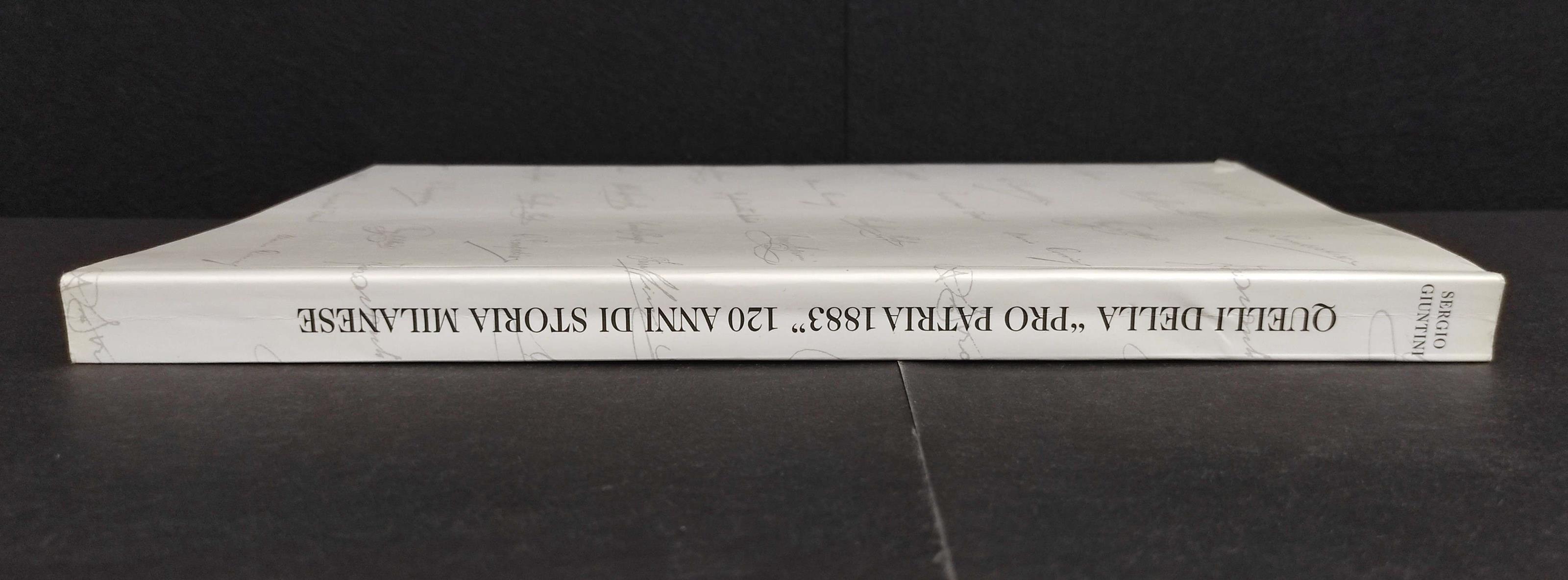 Quelli della "Pro Patria 1883" - 120 Anni di Storia - S. Giuntini