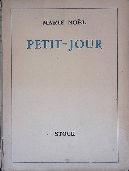 Petit-Jour. Souvenirs d'Enfance - Marie Noël - copertina