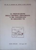 La preparazione della Riforma Gregoriana e del Pontificato di Gregorio VII