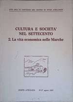 Cultura e società nel Settecento. 2. La vita economica nelle Marche