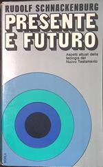 Presente e futuro. Aspetti attuali della teologia del Nuovo Testamento