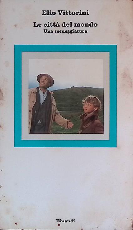 Le città del mondo. Una sceneggiatura - Elio Vittorini - copertina