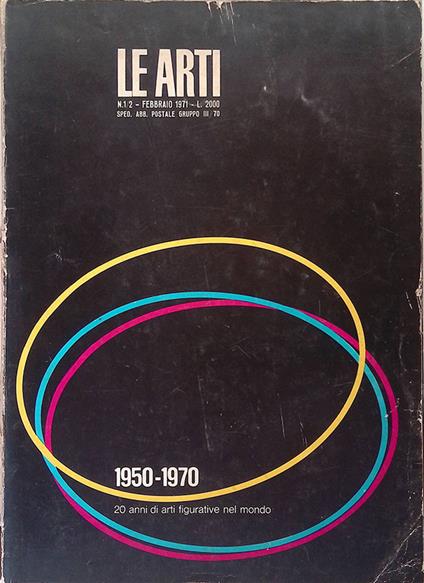 Le Arti. n.1-2 febbraio 1971. 1950-1970 20 anni di arti figurative nel mondo - copertina