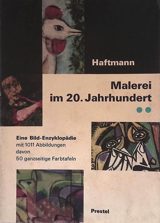 Malerei im 20. Jahrhundert. Eine Bild - Enzyklopadie - Werner Haftmann - copertina