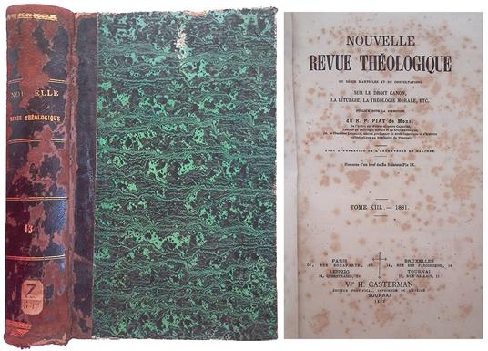 Nouvelle. Revue Theologique ou serie d'articles et de consultations sur le droit canon, la liturgie, la theologique morale, etc. Tome XIII 1881 - copertina
