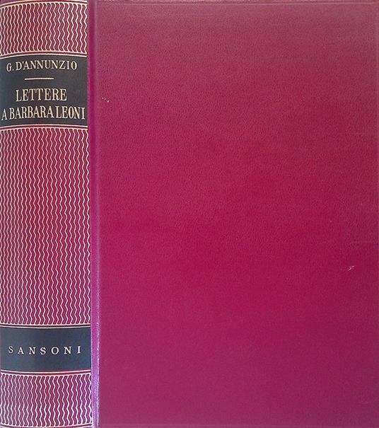 Lettere a Barbara Leoni - Gabriele D'Annunzio - copertina