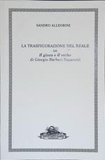 La trasfigurazione del reale ne Il gioco e il verbo di Giorgio Barberi Squadroni