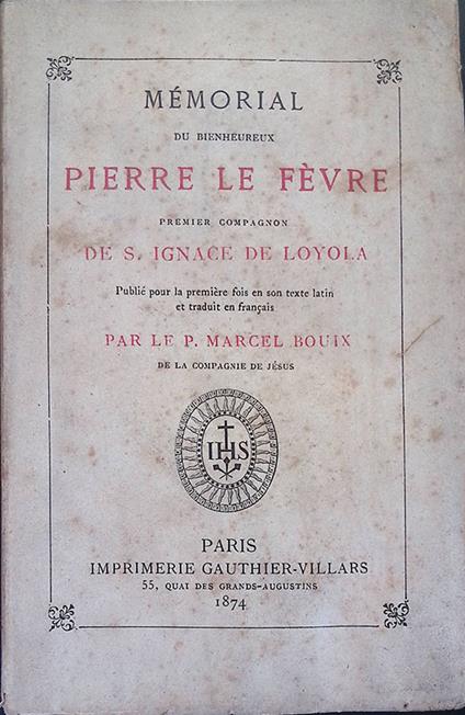 Mémorial du bienheureux Pierre le Fèvre premier compagnon de S. Ignace de Loyola - copertina
