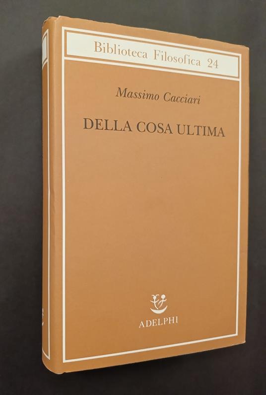 Della cosa ultima - Massimo Cacciari - copertina