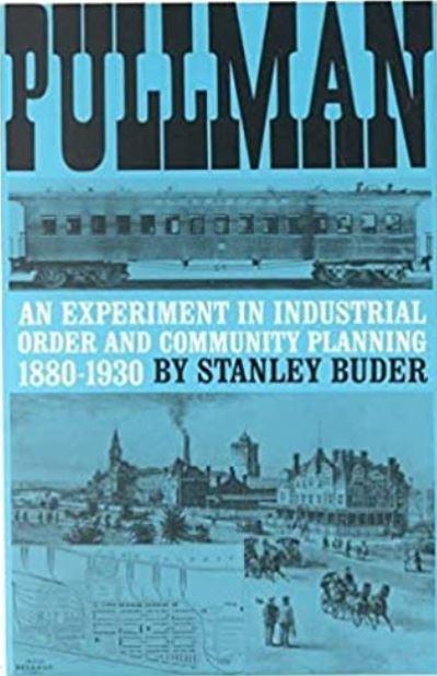 Pullman: An Experiment in Industrial Order and Community Planning - copertina