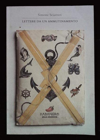 Lettere da un ammutinamento. Bella e lunga dedica autografa dell'autore a firma Simone - Simone Sciutteri - copertina