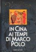 La Vita Quotidiana In Cina Ai Tempi Di Marco Polo