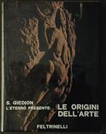 L' ETERNO PRESENTE: LE ORIGINI DELL' ARTE. Uno studio sulla Costanza e il Mutamento