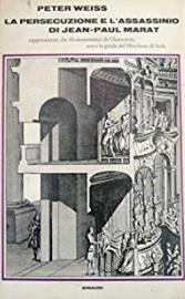 LA PERSECUZIONE E L'ASSASSINIO DI JEAN-PAUL MARAT. Rappresentati dai filodrammatici di Charenton, sotto la guida del Marchese di Sade. Dramma in due atti - Peter Weiss - copertina