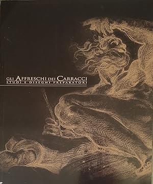 GLI AFFRESCHI DEI CARRACCI. Studi e disegni preparatori - copertina