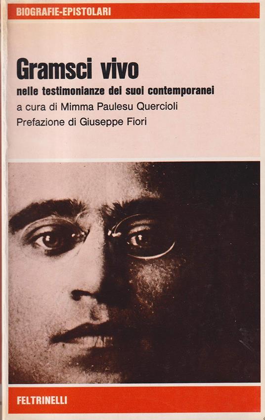 Gramsci Vivo Nelle Testimonianze Dei Suoi Contemporanei