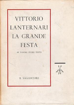 LA GRANDE FESTA. Storia del Capodanno nelle civiltà primitive - Vittorio Lanternari - copertina