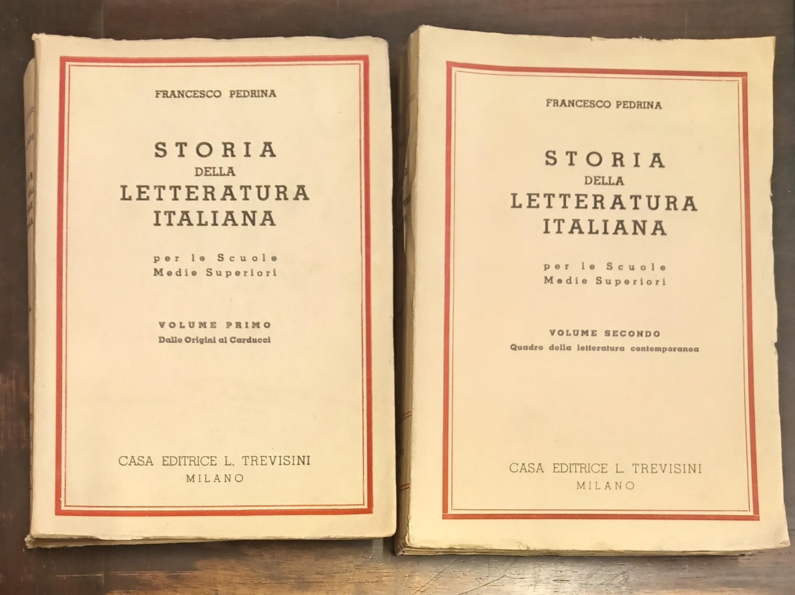 STORIA DELLA LETTERATURA ITALIANA PER LE SCUOLE MEDIE SUPERIORI. Volume I. Dalle Origini al Carducci. Volume II. Quadro della letteratura contemporanea
