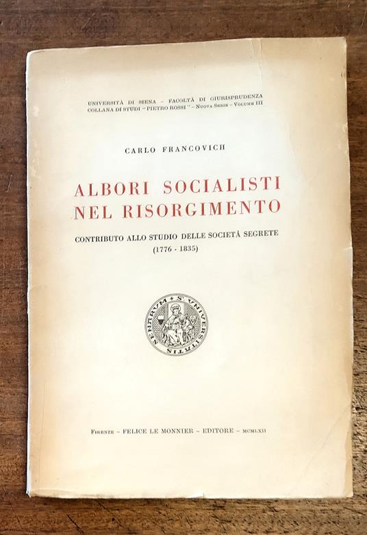 ALBORI SOCIALISTI NEL RISORGIMENTO. Contributo allo studio delle società segrete (1776-1835) - Carlo Francovich - copertina