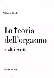 La Teoria Dell'Orgasmo E Altri Scritti - Wilhelm Reich - copertina