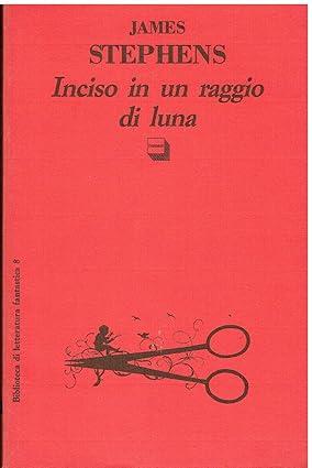 Inciso In Un Raggio Di Luna - James Stephens - copertina