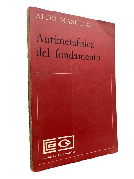 Antimetafisica Del Fondamento - Aldo Masullo - copertina