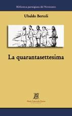 La Quarantasettesima - Ubaldo Bertoli - copertina