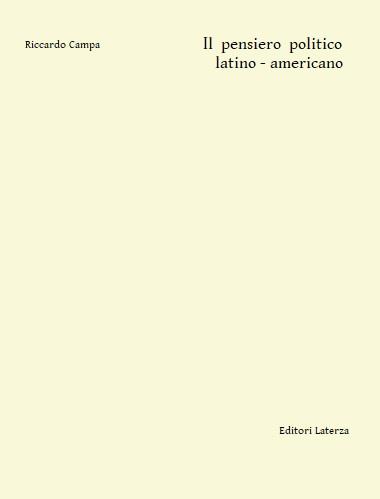 ANTOLOGIA DEL PENSIERO POLITICO LATINO-AMERICANO. Dalla Colonia alla seconda guerra mondiale - Riccardo Campa - copertina
