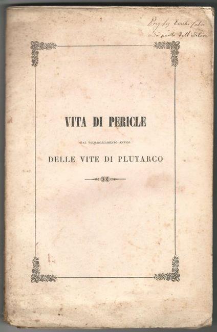 Vita di Pericle dal volgarizzamento antico delle vite di Plutarco secondo il codice della Marciana ed altri codici fiorentini - copertina