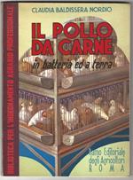Il pollo da carne in batteria ed a terra