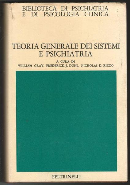 Teoria generale dei sistemi e psichiatria - William E. Gray - copertina