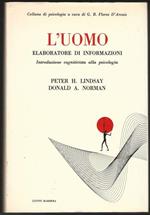 L' uomo elaboratore di informazioni. Introduzione cognitiva alla psicologia