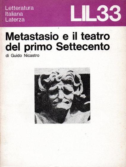 Metastasio e il teatro del primo Settecento - Guido Nicastro - copertina