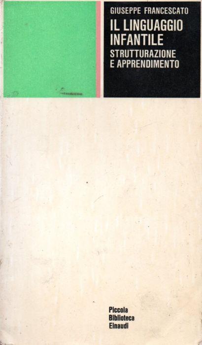 Il linguaggio infantile - Giuseppe Francescato - copertina