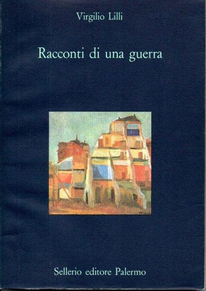 Racconti di una guerra - Virgilio Lilli - copertina