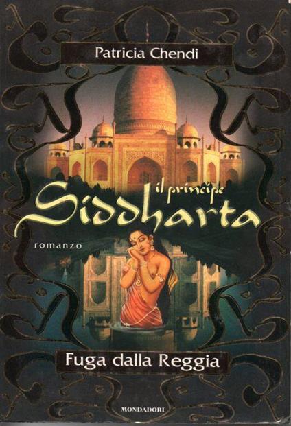 Il principe Siddharta - fuga dalla reggia - Patricia Chendi - copertina