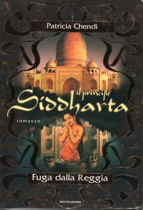 Il principe Siddharta - fuga dalla reggia - Patricia Chendi - copertina
