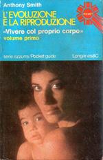 L' evoluzione e la riproduzione - volume primo
