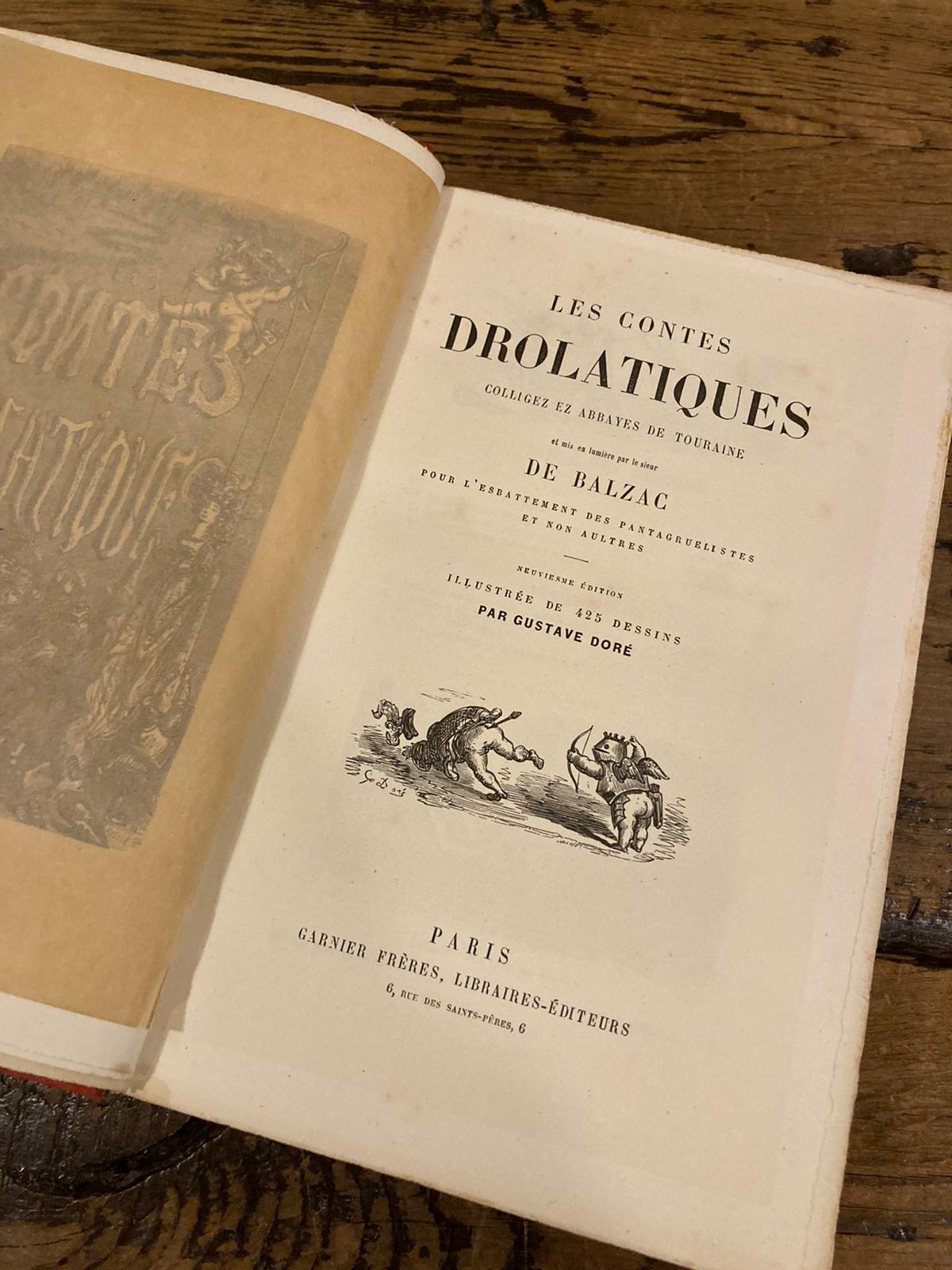 Les Contes Drolatiques colligez et abbayes de Touraine et mis en lumière par le sieur Balzac sur l'esbattement des Pantagruelistes et non aultres. Neuviesme édition illustrée de 425 dessins par Gustave Doré
