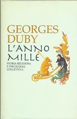 L' anno Mille. Storia religiosa e psicologia collettiva