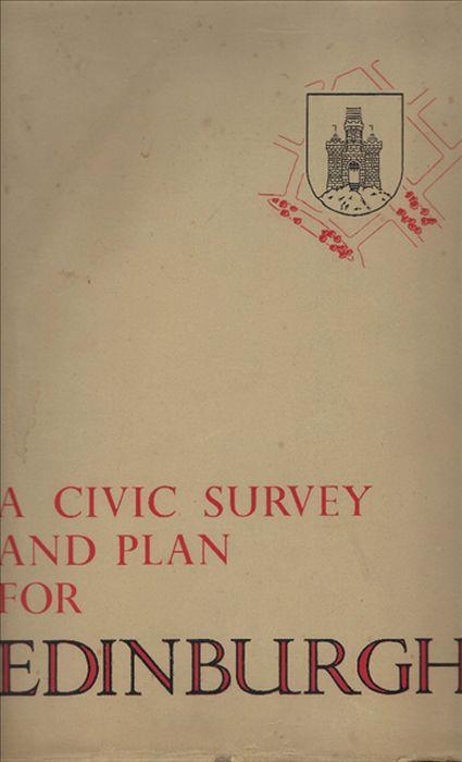 A Civic Survey And Plan For Edinburgh - Patrick Abercrombie - copertina